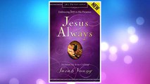 Download PDF Jesus Always: Embracing Joy in His Presence FREE