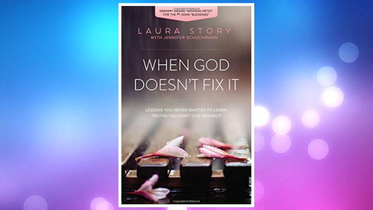 Download PDF When God Doesn't Fix It: Lessons You Never Wanted to Learn, Truths You Can't Live Without FREE