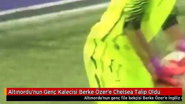 Altınordu'nun Genç Kalecisi Berke Özer'e Chelsea Talip Oldu