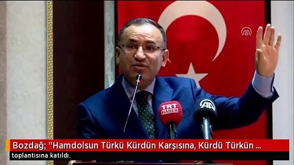 Bozdağ: "Hamdolsun Türkü Kürdün Karşısına, Kürdü Türkün Karşısına Dikmeyi Başaramadılar"