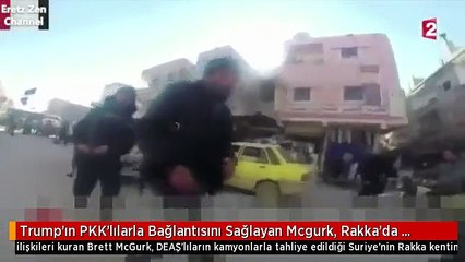 Trump'ın PKK'lılarla Bağlantısını Sağlayan Mcgurk, Rakka'da Ortaya Çıktı