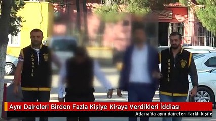 Aynı Daireleri Birden Fazla Kişiye Kiraya Verdikleri İddiası