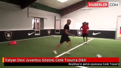 İtalyan Devi Juventus Gözünü Cenk Tosun'a Dikti