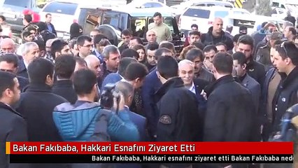Bakan Fakıbaba, Hakkari Esnafını Ziyaret Etti