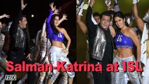 Salman-Katrina Dance the night out at ISL opening ceremony