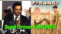 Sunil Grover IGNORES Kapil Sharma’s “FIRANGI”