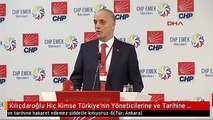 Kılıçdaroğlu Hiç Kimse Türkiye'nin Yöneticilerine ve Tarihine Hakaret Edemez Şiddetle Kınıyoruz-6