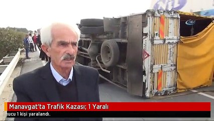 Manavgat'ta Trafik Kazası: 1 Yaralı