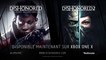 Dishonored 2 et Dishonored La Mort de L'Outsider - Bande-annonce Xbox One X