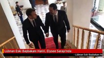 Lübnan Eski Başbakanı Hariri, Elysee Sarayı'nda