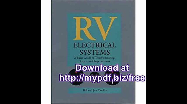 RV Electrical Systems A Basic Guide to Troubleshooting, Repairing and Improvement
