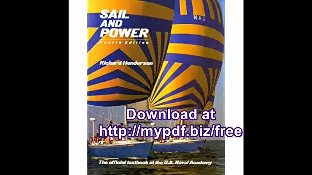 Sail and Power The Official Textbook of the United States Naval Academy