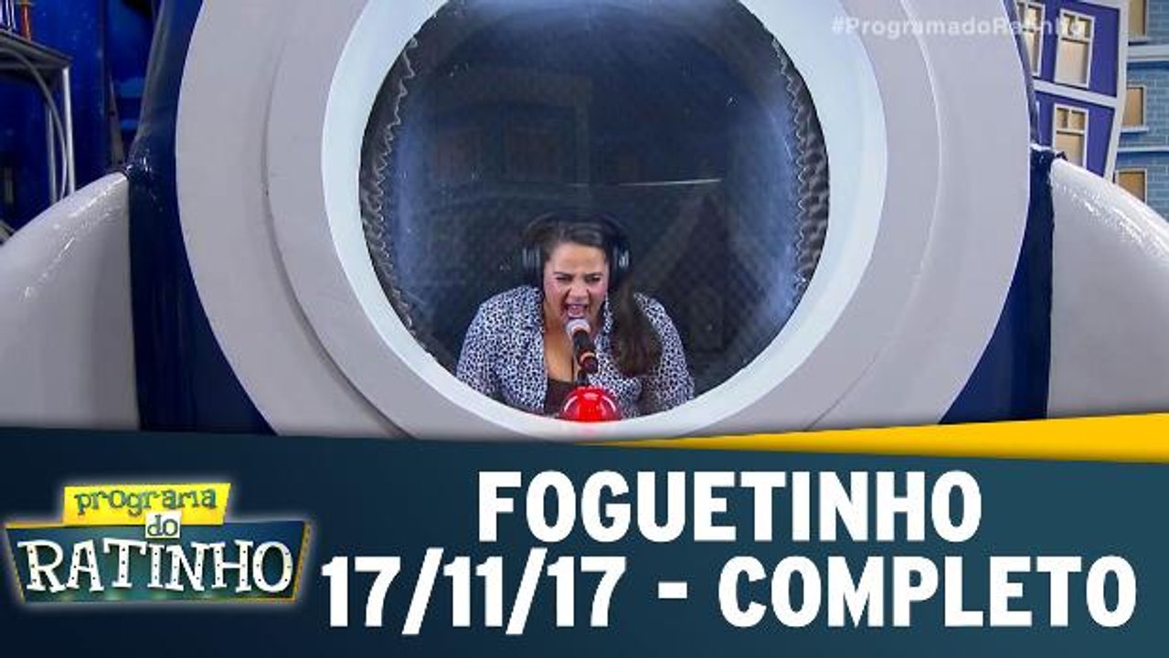 Foguetinho - 17.11.17 - Completo