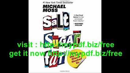 Salt Sugar Fat How the Food Giants Hooked Us
