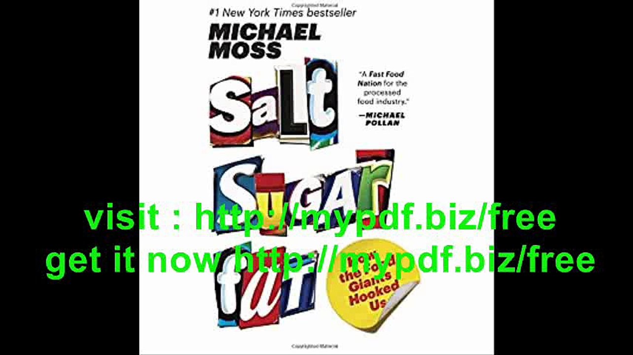 Salt Sugar Fat How the Food Giants Hooked Us