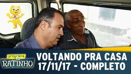 Voltando pra casa - 17.11.17 - Completo