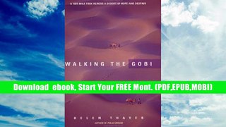 View [Online]  Walking the Gobi: A 1600-mile Trek Across a Desert of Hope and Despair free of charge