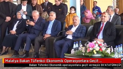 Malatya Bakan Tüfenkci Ekonomik Operasyonlara Geçit Vermeyiz Ek
