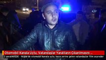 Otomobil Kanala Uçtu, Vatandaşlar Yaralıların Çıkarılmasını Seyretti: 2 Yaralı