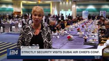 STRICTLY SECURITY | Strictly security visits Dubai air chiefs conf. | Saturday, November 18th 2017