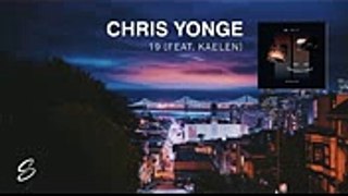 CHRIS YONGE - 19 (feat. Kaelen)