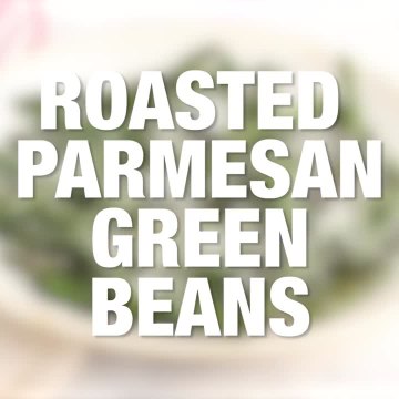 Roasted Parmesan Green Beans