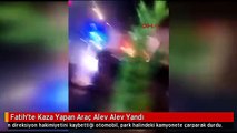 Fatih'te Kaza Yapan Araç Alev Alev Yandı