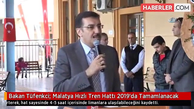 Bakan Tüfenkci: Malatya Hızlı Tren Hattı 2019'da Tamamlanacak