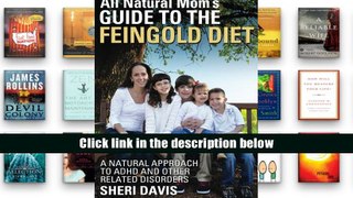 Reading book All Natural Mom s Guide to the Feingold Diet: A Natural Approach to ADHD and Other
