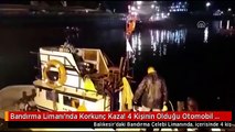 Bandırma Limanı'nda Korkunç Kaza! 4 Kişinin Olduğu Otomobil Denize Düştü: 1 Ölü, 3 Yaralı