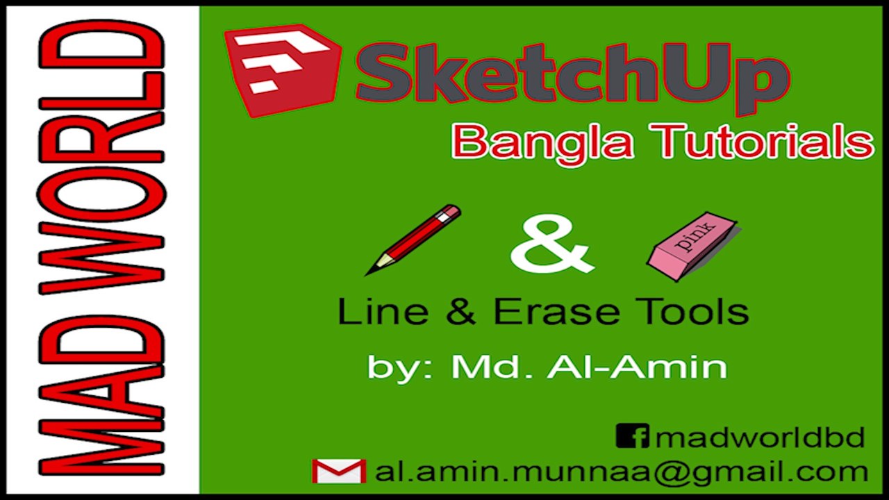 Google Sketchup Bangla Tutorial, Line & Erase Tools, MAD WORLD