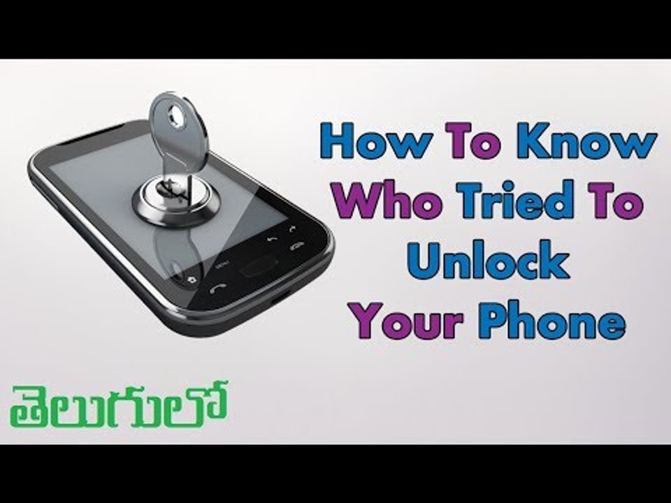 How to Find Who Tried to Unlock your Mobile In Telugu