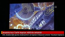 Anadolu'nun Tarihi Kapıları ABD'de Anlatıldı