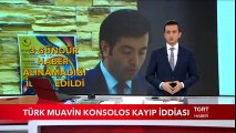 Türk Muavin Konsolos Kayıp İddiası