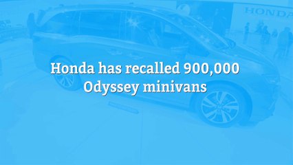 Honda recalls 900,000 Odyssey minivans