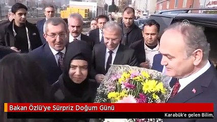 Bakan Özlü'ye Sürpriz Doğum Günü