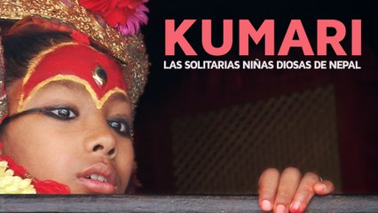 Kumari, las solitarias niñas diosas de Nepal