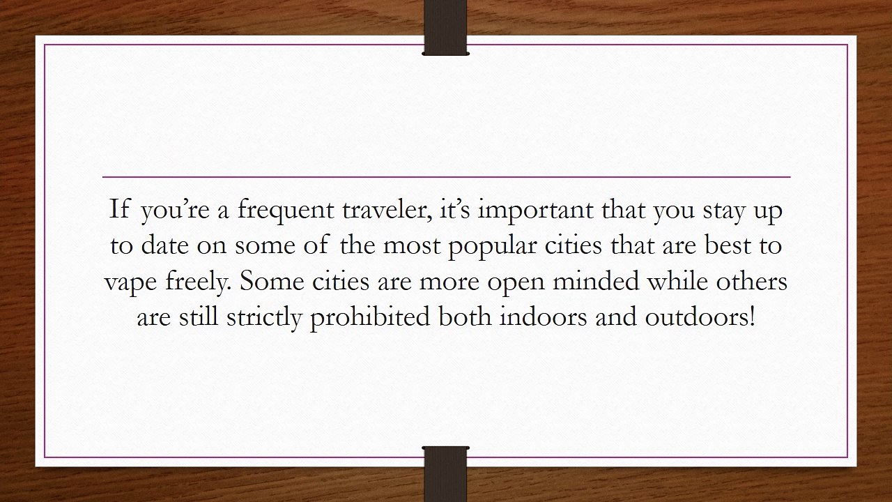 Cities that are BEST for Vaporizing | Vape Pen Review, Weed Vaporizer Reviews