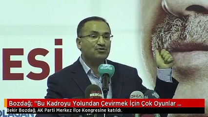 Bozdağ: "Bu Kadroyu Yolundan Çevirmek İçin Çok Oyunlar Oynandı"