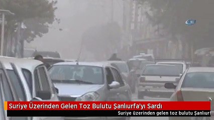 Suriye Üzerinden Gelen Toz Bulutu Şanlıurfa'yı Sardı