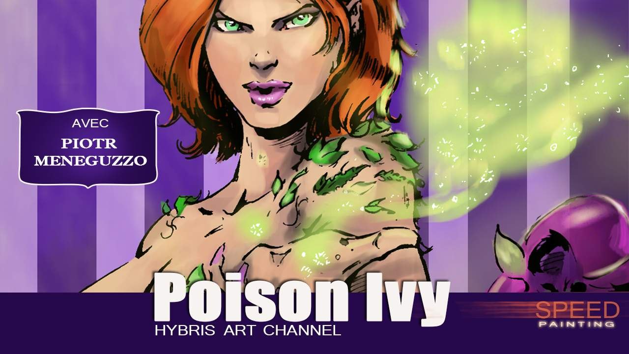 Poison Ivy - Speed Painting - dessin de Piotr Meneguzzo couleur Hybris Art