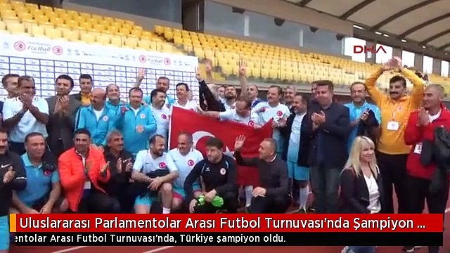 Uluslararası Parlamentolar Arası Futbol Turnuvası'nda Şampiyon Türkiye