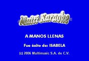 Isabela - A Manos Llenas (Karaoke)