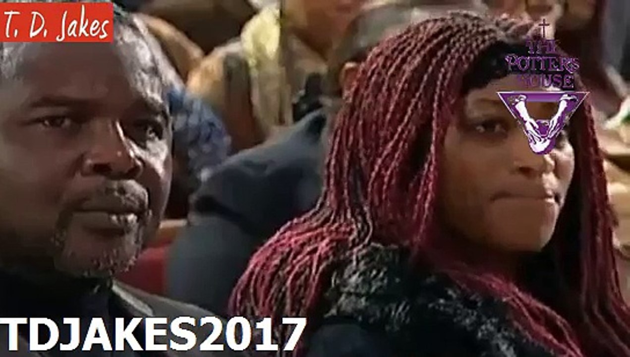 TD JAKES 2017 - #I GOT MY HEAD BACK!!! Give God a Restoration PRAISE!