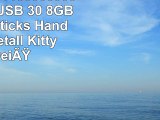 818Shop No11800060038 HiSpeed USB 30 8GB Speichersticks Handtasche Metall Kitty 3D