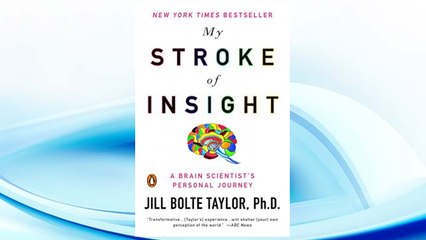 Download PDF My Stroke of Insight: A Brain Scientist's Personal Journey FREE