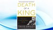 Download PDF Death of a King: The Real Story of Dr. Martin Luther King Jr.'s Final Year FREE