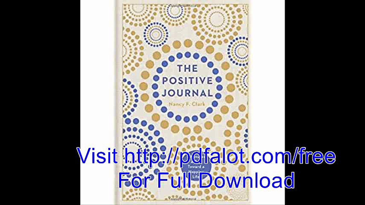 The Positive Journal 5 Minutes a Day Toward a Happier Life