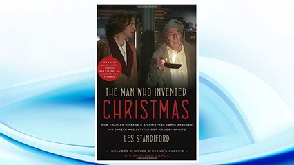 Download PDF The Man Who Invented Christmas (Movie Tie-In): Includes Charles Dickens's Classic A Christmas Carol: How Charles Dickens's A Christmas Carol Rescued His Career and Revived Our Holiday Spirits FREE