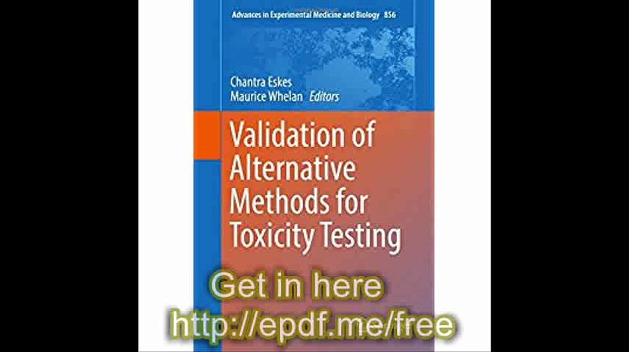 Validation of Alternative Methods for Toxicity Testing (Advances in Experimental Medicine and Biology)